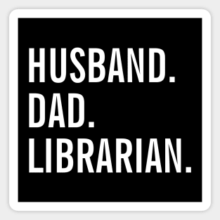 Husband Dad Librarian Magnet